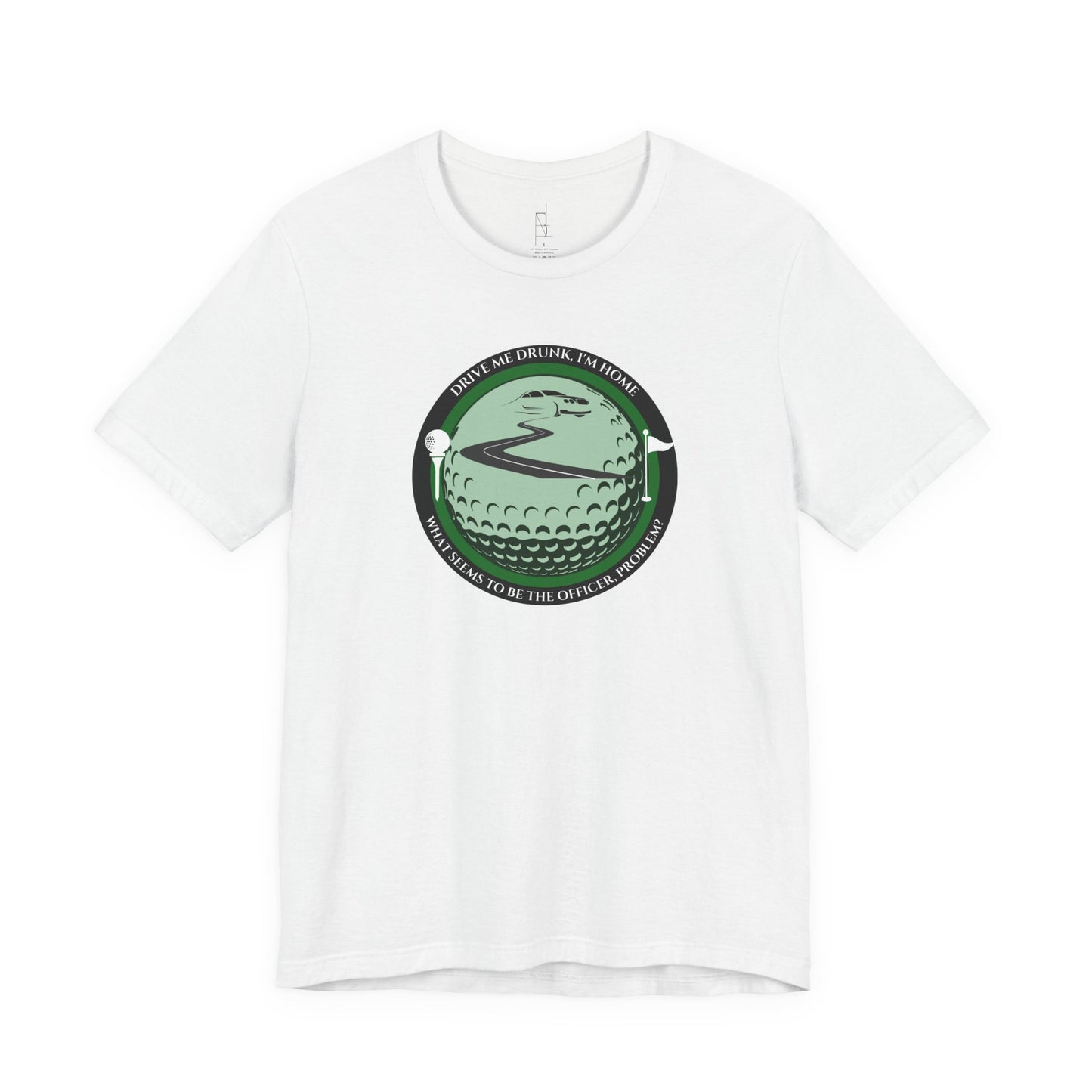 Drive Me Drunk I'm Home T-Shirt