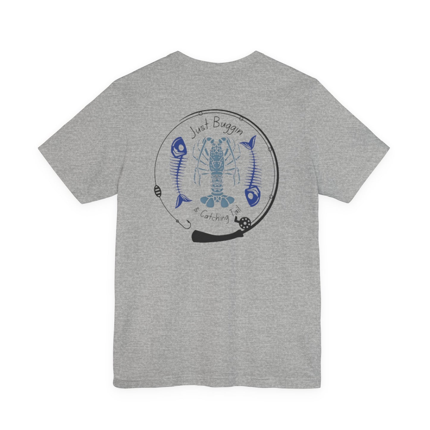 Just Buggin & Catching Tail T-Shirt