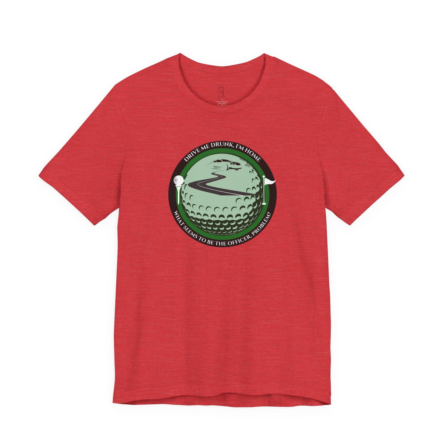 Drive Me Drunk I'm Home T-Shirt