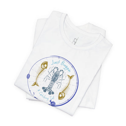 Just Buggin and Catching Tail T-Shirt
