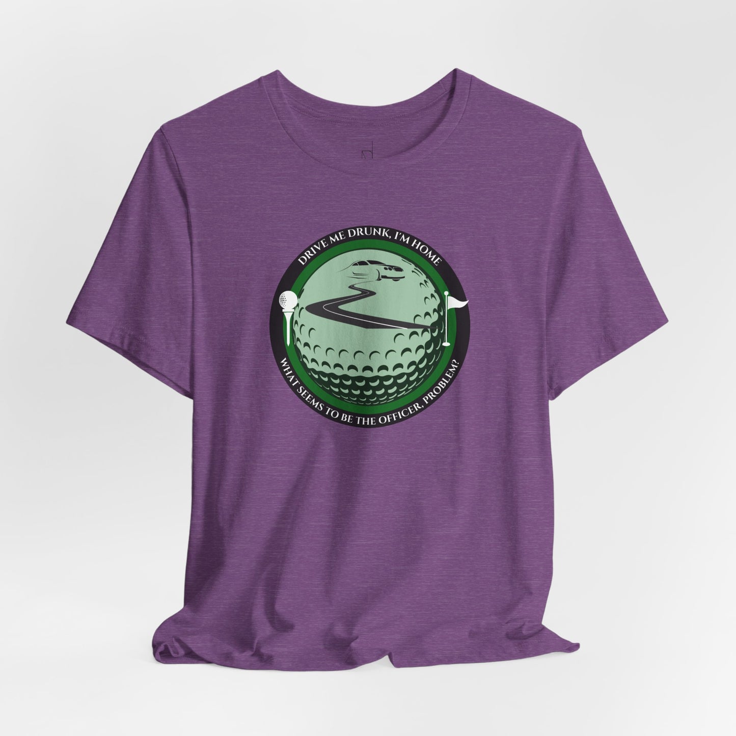 Drive Me Drunk I'm Home T-Shirt