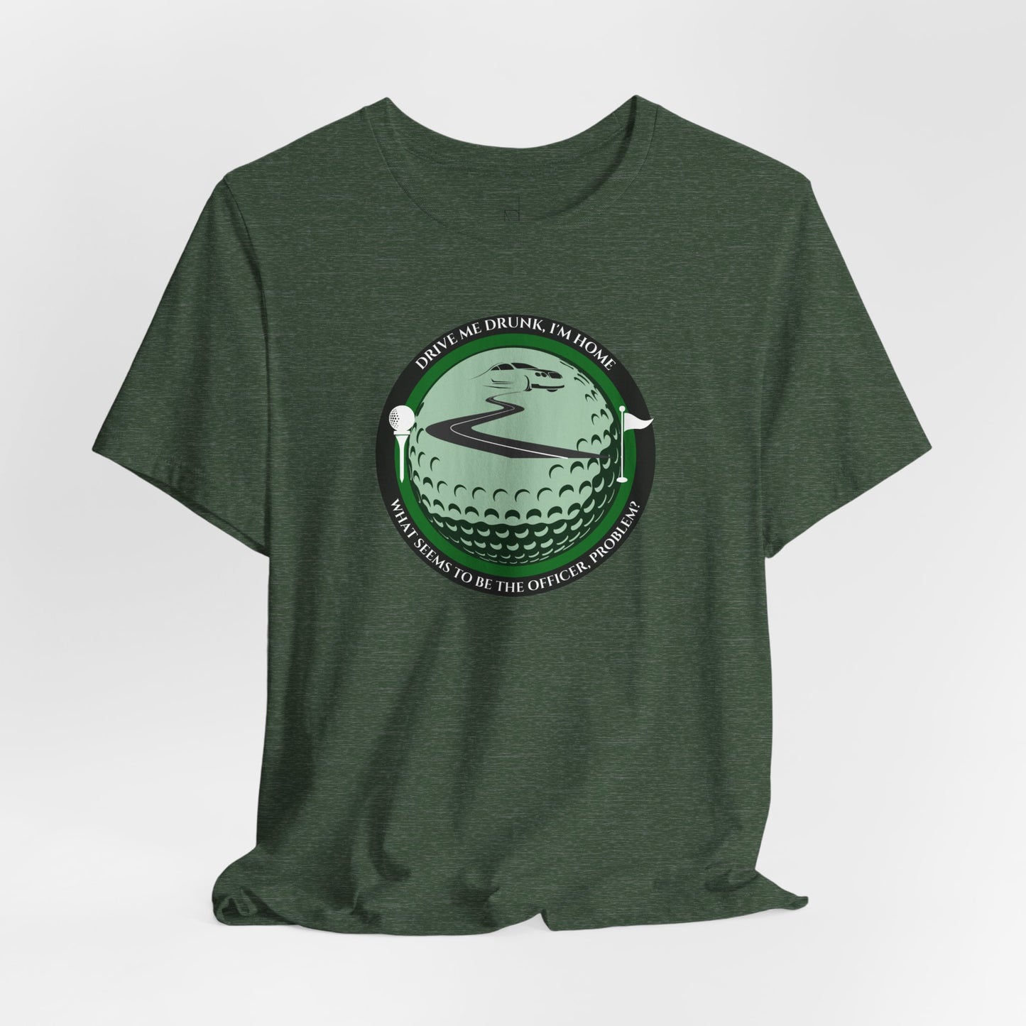 Drive Me Drunk I'm Home T-Shirt