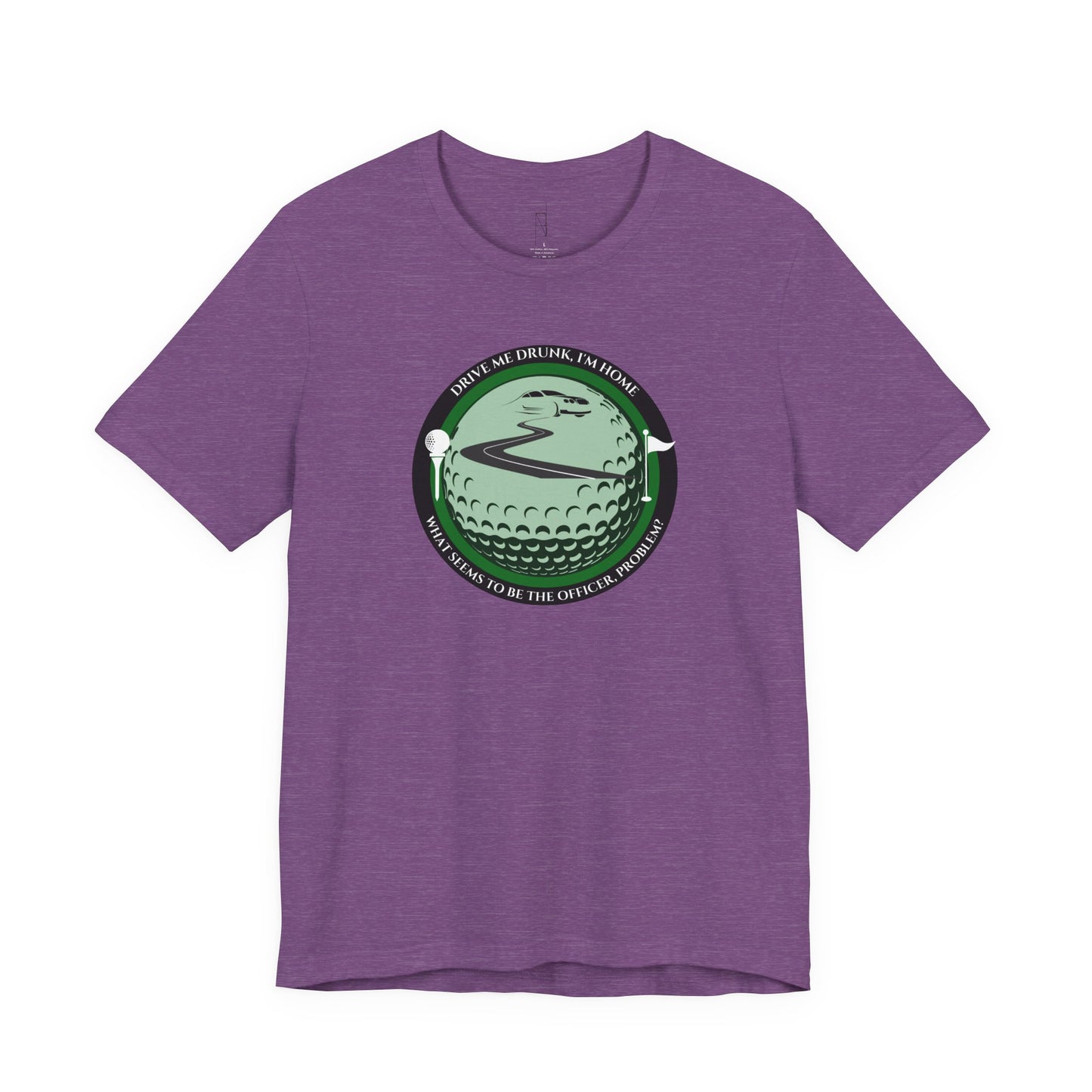 Drive Me Drunk I'm Home T-Shirt