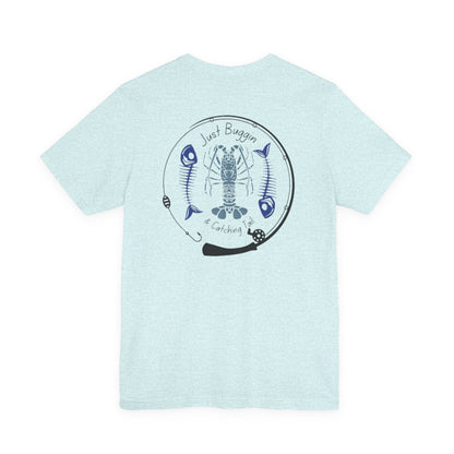 Just Buggin and Catching Tail T-Shirt