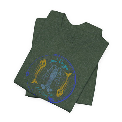 Just Buggin and Catching Tail T-Shirt