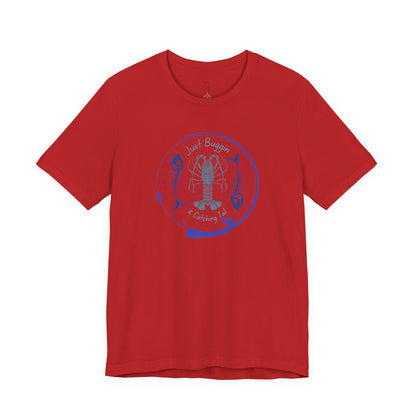 Just Buggin and Catching Tail T-Shirt