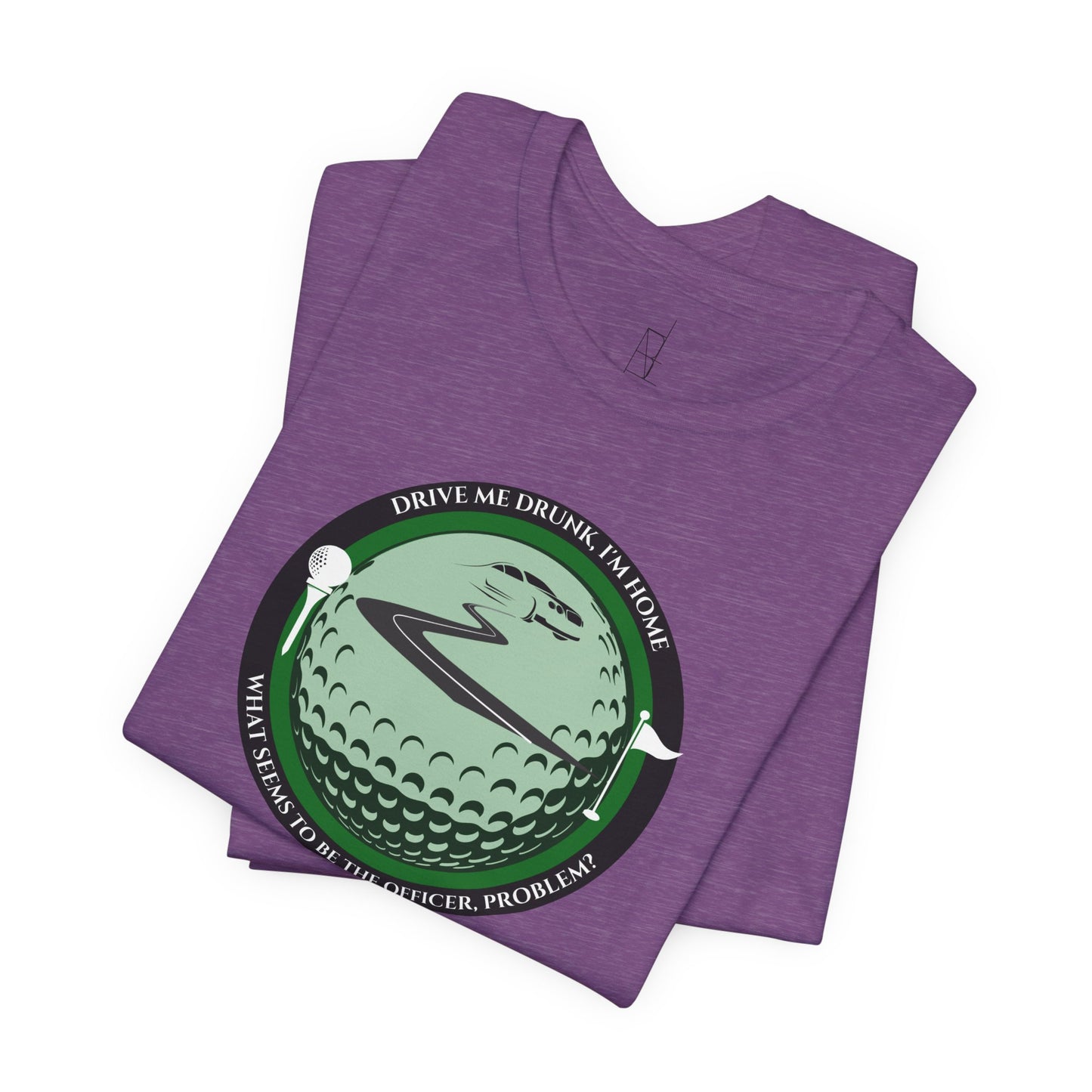 Drive Me Drunk I'm Home T-Shirt