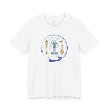 Just Buggin and Catching Tail T-Shirt