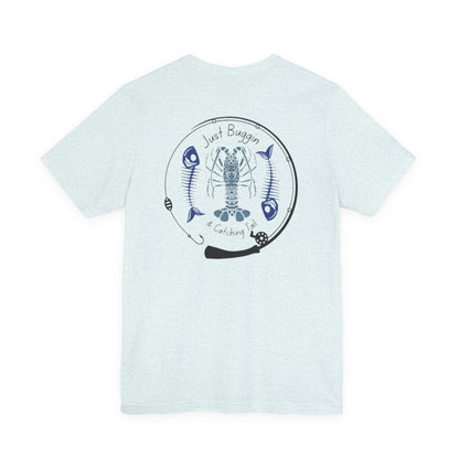 Just Buggin and Catching Tail T-Shirt