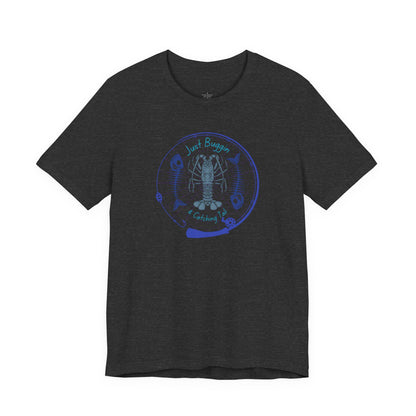 Just Buggin and Catching Tail T-Shirt