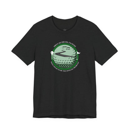 Drive Me Drunk I'm Home T-Shirt