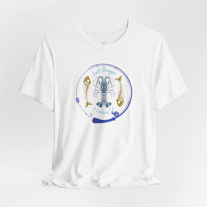 Just Buggin and Catching Tail T-Shirt