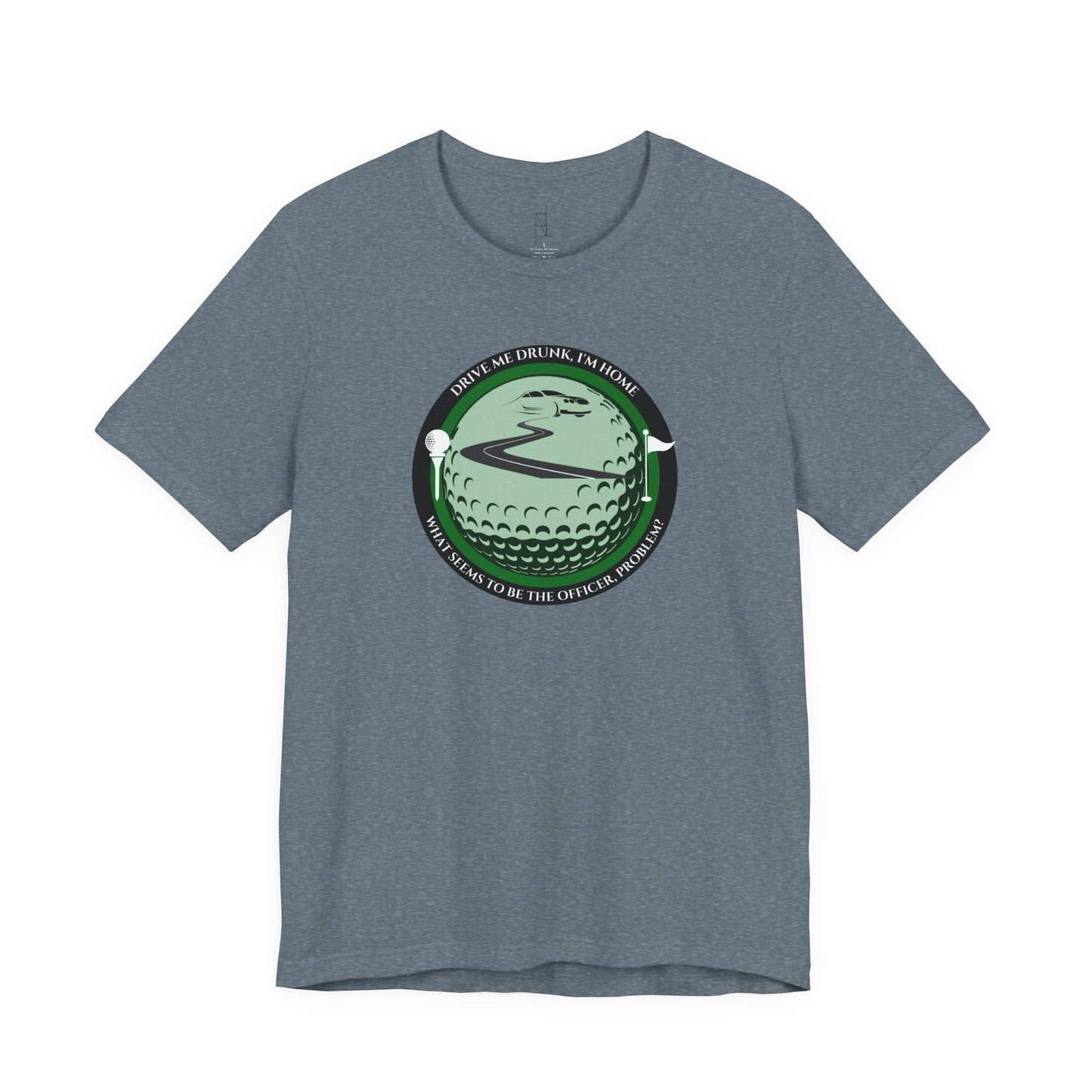 Drive Me Drunk I'm Home T-Shirt