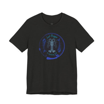 Just Buggin and Catching Tail T-Shirt
