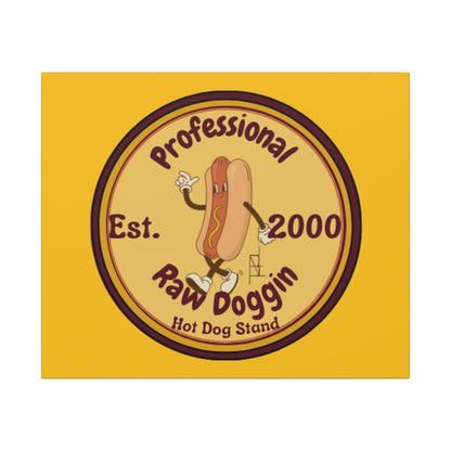 Professional Raw Doggin Printed Canvas