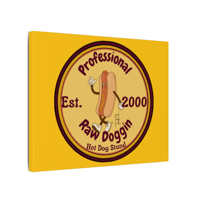 Professional Raw Doggin Printed Canvas