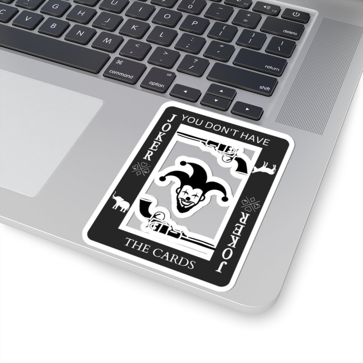 ''You Don't Have The Cards'' Joker Sticker